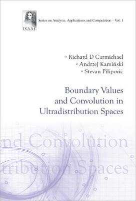 Cover of Boundary Values And Convolution In Ultradistribution Spaces