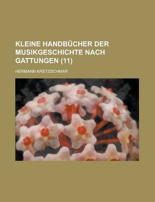 Book cover for Kleine Handbucher Der Musikgeschichte Nach Gattungen (11 )