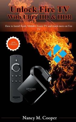 Cover of Unlock Fire TV 4k with Ultra HD & Hdr