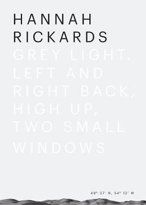 Book cover for Hannah Rickards – Grey light–Left and right back, high up, two small windows