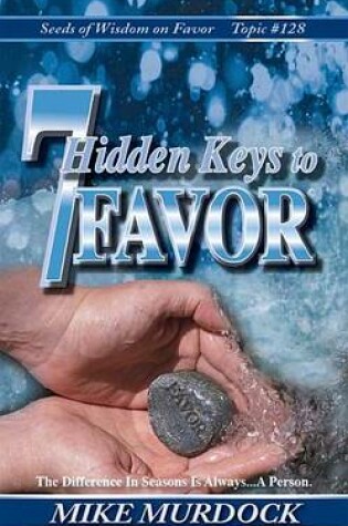 Cover of 7 Hidden Keys to Favor (Sow on Favor Vol. 17)