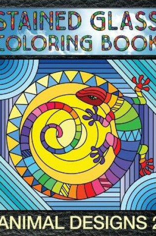 Cover of Animal Designs 2 Stained Glass Coloring Book