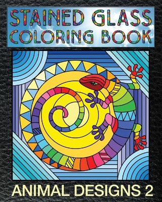 Book cover for Animal Designs 2 Stained Glass Coloring Book