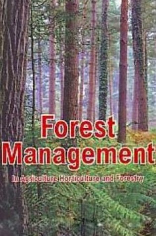 Cover of Forest Management in Agriculture, Horticulture and Forestry