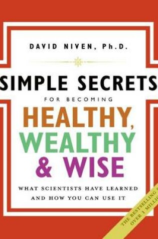 Cover of The Simple Secrets for Becoming Healthy, Wealthy, and Wise