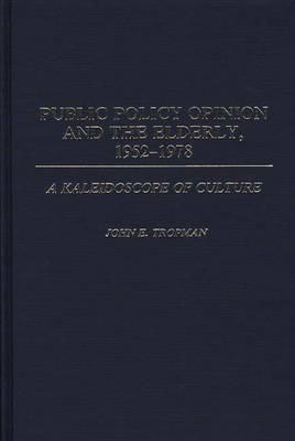 Book cover for Public Policy Opinion and the Elderly, 1952-1978