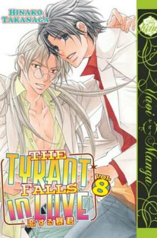 Cover of The Tyrant Falls in Love Volume 8 (Yaoi)