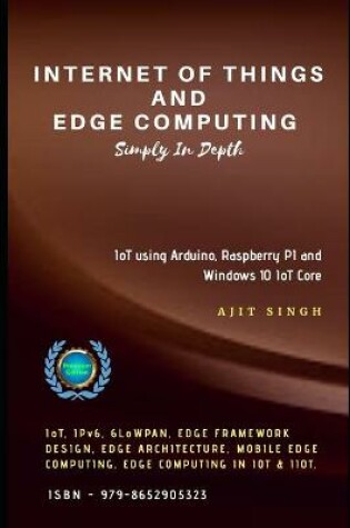 Cover of Internet of Things and Edge Computing