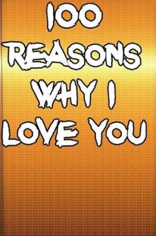 Cover of 100 Reasons Why I Love You