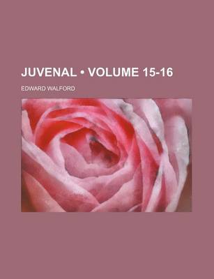 Book cover for Juvenal (Volume 15-16)