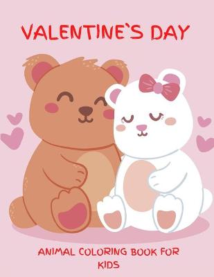 Book cover for Valentine`s Day Animal Coloring Book for KIds