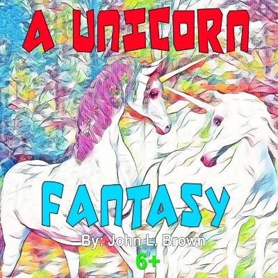 Book cover for A Unicorn Fantasy