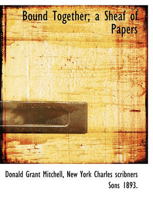 Book cover for Bound Together; A Sheaf of Papers