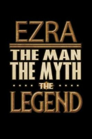 Cover of Ezra The Man The Myth The Legend