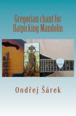 Cover of Gregorian chant for flatpicking Mandolin
