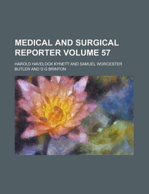 Book cover for Medical and Surgical Reporter Volume 57