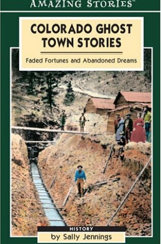 Cover of Colorado Ghost Town Stories
