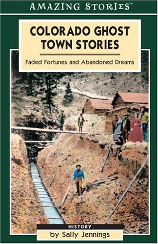 Cover of Colorado Ghost Town Stories