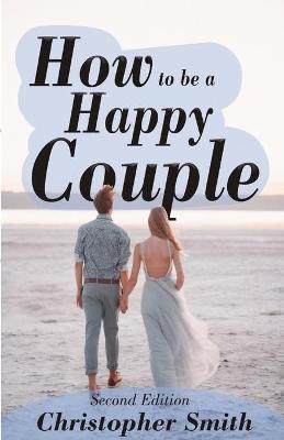 Book cover for How to be a Happy Couple - Second Edition