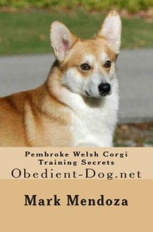 Cover of Pembroke Welsh Corgi Training Secrets