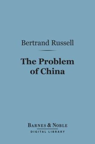 Cover of The Problem of China (Barnes & Noble Digital Library)