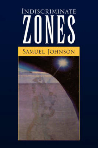 Cover of Indiscriminate Zones