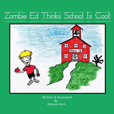 Book cover for Zombie Ed Thinks School Is Cool!