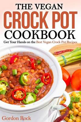 Book cover for The Vegan Crock Pot Cookbook