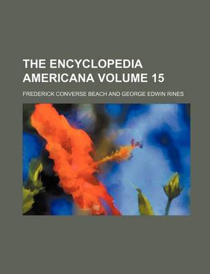 Book cover for The Encyclopedia Americana Volume 15