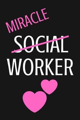 Book cover for Miracle Social Worker