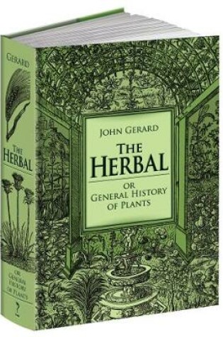 Cover of The Herbal or General History of Plants: the Complete 1633 Edition as Revised and Enlarged by Thomas Johnson