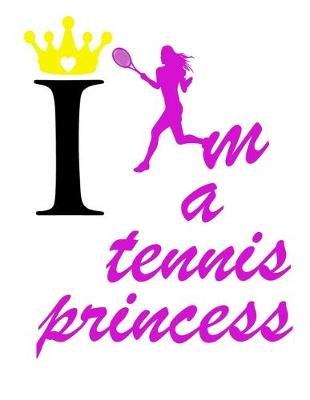 Book cover for I Am Tennis Princess