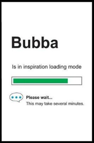 Cover of Bubba is in Inspiration Loading Mode