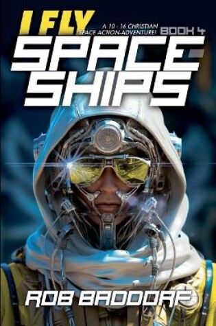 Cover of I Fly Spaceships, Book 4