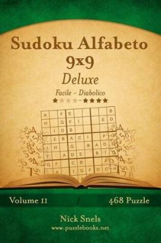 Cover of Sudoku Alfabeto 9x9 Deluxe - Da Facile a Diabolico - Volume 11 - 468 Puzzle