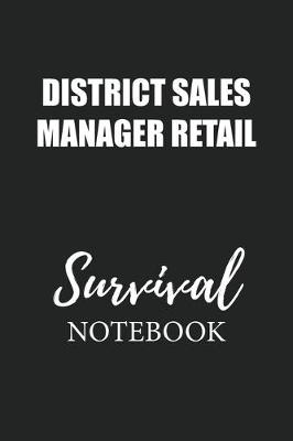 Book cover for District Sales Manager Retail Survival Notebook