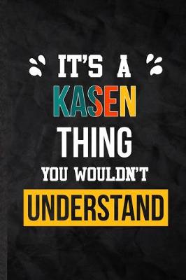 Book cover for It's a Kasen Thing You Wouldn't Understand