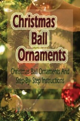 Cover of Christmas Ball Ornaments