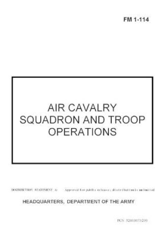 Cover of FM 1-114 Air Cavalry Squadron and Troop Operations