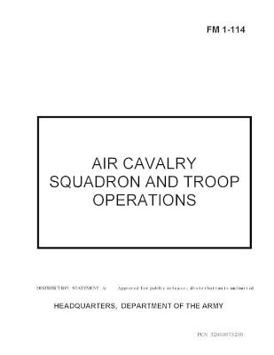 Book cover for FM 1-114 Air Cavalry Squadron and Troop Operations