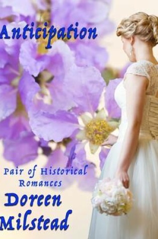 Cover of Anticipation: A Pair of Historical Romances