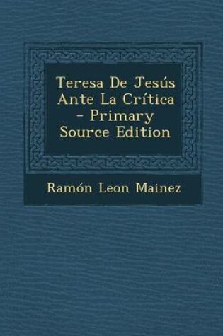 Cover of Teresa de Jesus Ante La Critica - Primary Source Edition