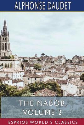 Book cover for The Nabob, Volume 2 (Esprios Classics)