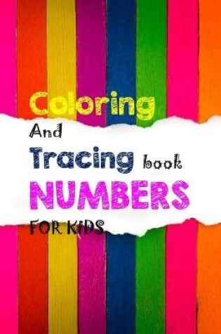 Cover of Coloring and tracing book numbers for kids