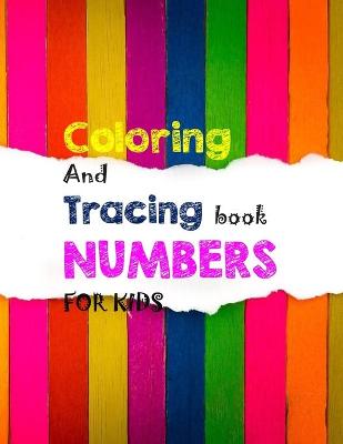 Book cover for Coloring and tracing book numbers for kids
