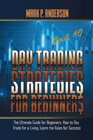 Cover of Day Trading Strategies for Beginners Book #6