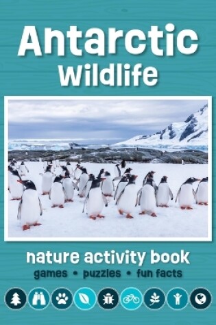 Cover of Antarctic Wildlife Nature Activity Book