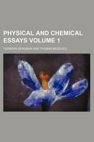 Cover of Physical and Chemical Essays Volume 1