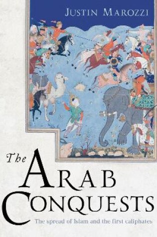 Cover of The Arab Conquests