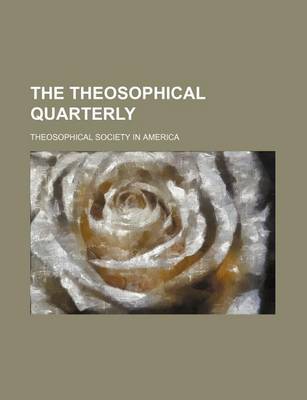 Book cover for The Theosophical Quarterly (Volume 18)